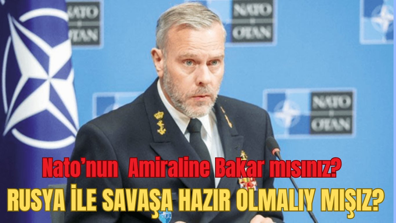 NATONUN AMİRALİNE BAKAR MISINIZ Mirat Haber